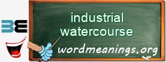 WordMeaning blackboard for industrial watercourse